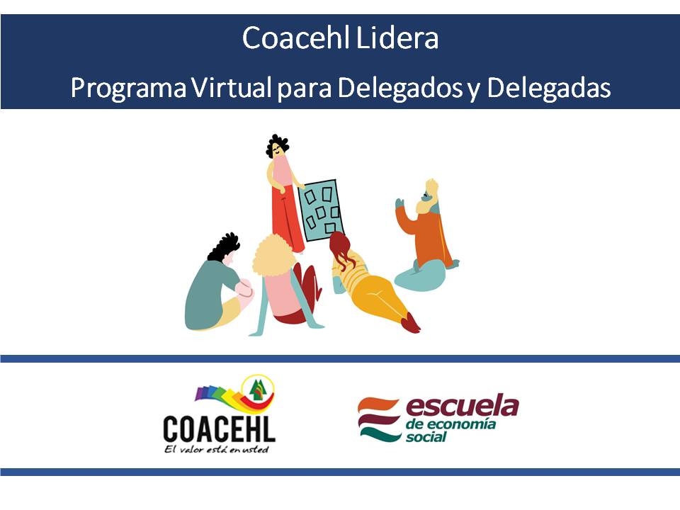 Coacehl Lidera Grupo A. Programa Virtual para Delegados y Delegadas
